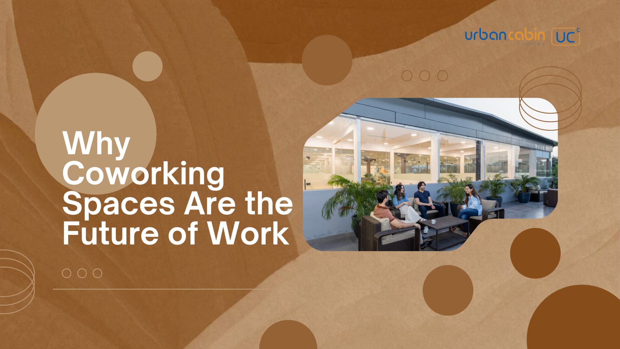 Why Coworking Spaces Are the Future of Work