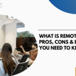 What Is Remote Work? Pros, Cons & Everything You Need to Know