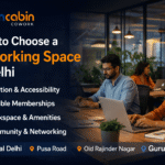 How to Choosing a Coworking Space in Delhi | Urban Cabin Cowork