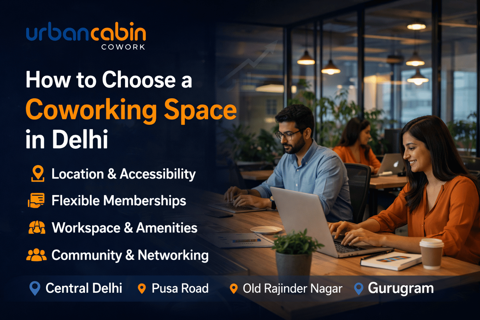 How to Choosing a Coworking Space in Delhi | Urban Cabin Cowork